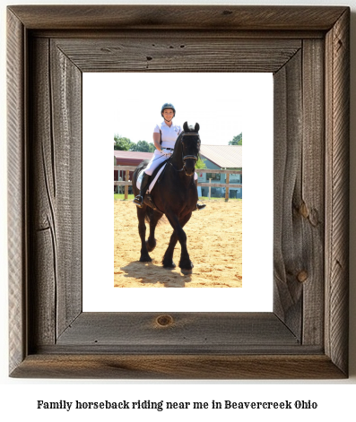 family horseback riding near me in Beavercreek, Ohio